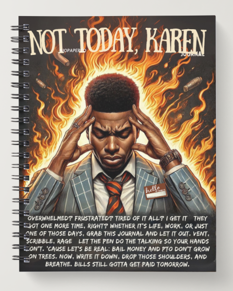 Niopaperco Notebook with a cover featuring a person with flames and text, titled 'Not Today, Karen'.